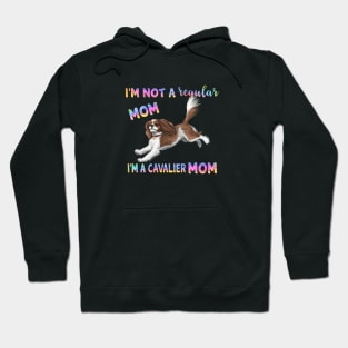 I'm Not a Regular Mom, I'm a Cavalier Mom, Blenheim Hoodie